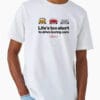 T-shirt Life's too Short